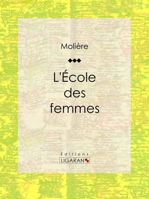 Title details for L'Ecole des femmes by Molière - Available